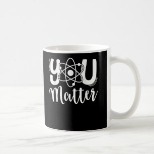 Caneca De Café Você Importa Do Tipo De Biologia De Química De Pro