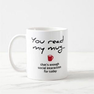 Caneca De Café Você lê minha caneca… que é bastante interaç