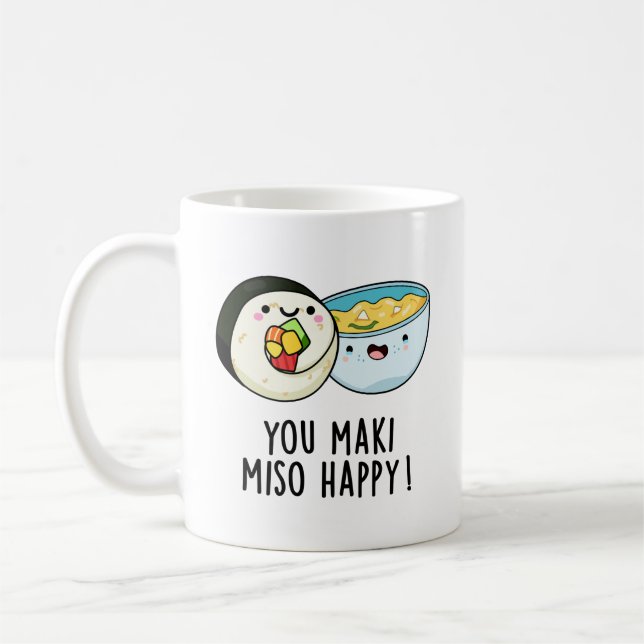 Caneca De Café Você Maki Miso Feliz, Engraçado, Comida Japonês (Esquerda)