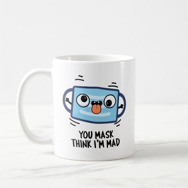 Caneca De Café Você Máscara Acha Que Estou Louco Piada Máscara  (Esquerda)