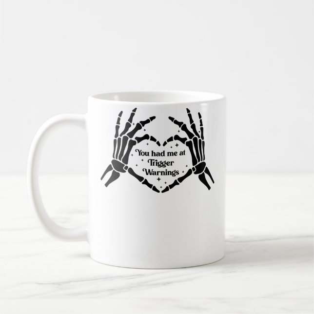 Caneca De Café Você Me Conquistou Com Avisos de Gatilho Alerta de (Esquerda)