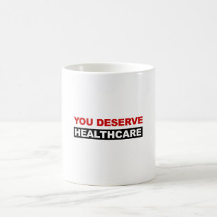 Caneca De Café Você Merece Cuidados De Saúde