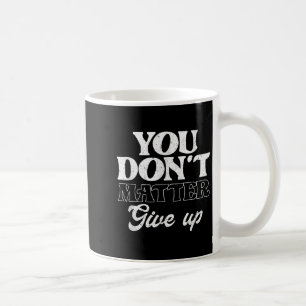 Caneca De Café Você Não Desiste _ Motivação de Insração
