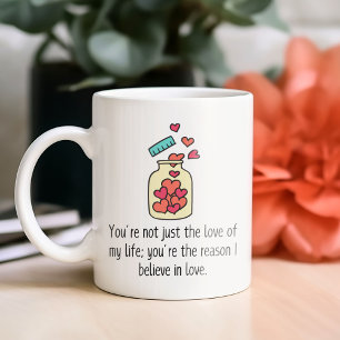 Caneca De Café Você Não É Apenas O Amor Da Minha Vida Presente