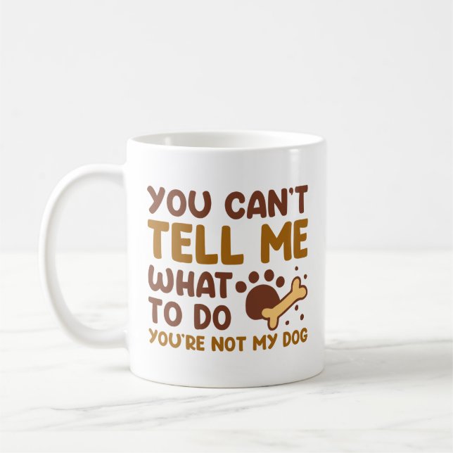 Caneca De Café Você não é meu cachorro (Esquerda)