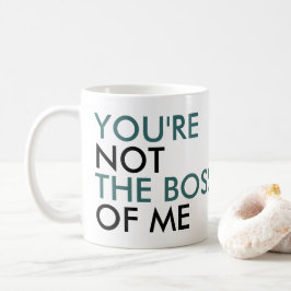 Caneca De Café Você não é o chefe da minha tipografia