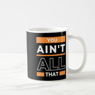 Caneca De Café Você não é tudo aquilo de papo furado de basquete