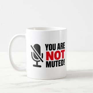 Caneca De Café Você Não Está Mudo Reunião Engraçada