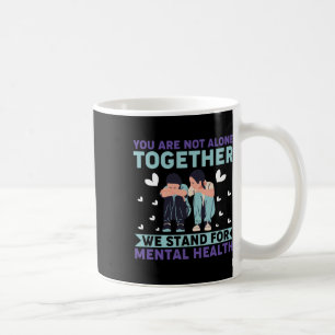 Caneca De Café Você Não Está Sozinho Juntos Nós Defendemos Hea Me
