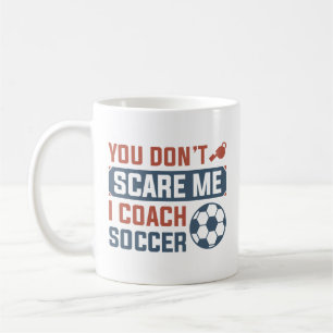 Caneca De Café Você não me assusta, eu treino futebol