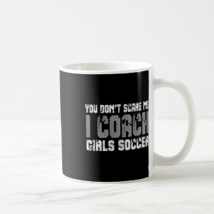 Caneca De Café Você Não Me Assusta Eu Treino Futebol Feminino