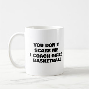 Caneca De Café Você não me assusta, eu treino garotas BASKETBALL