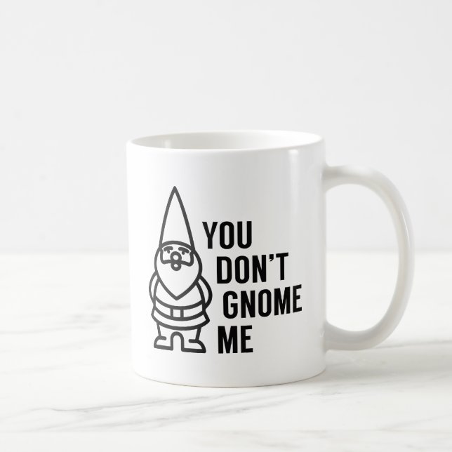 Caneca De Café Você Não Me Conhece Gnomo (Direita)
