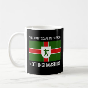 Caneca De Café Você não pode me assustar Eu sou de Nottinghamsh