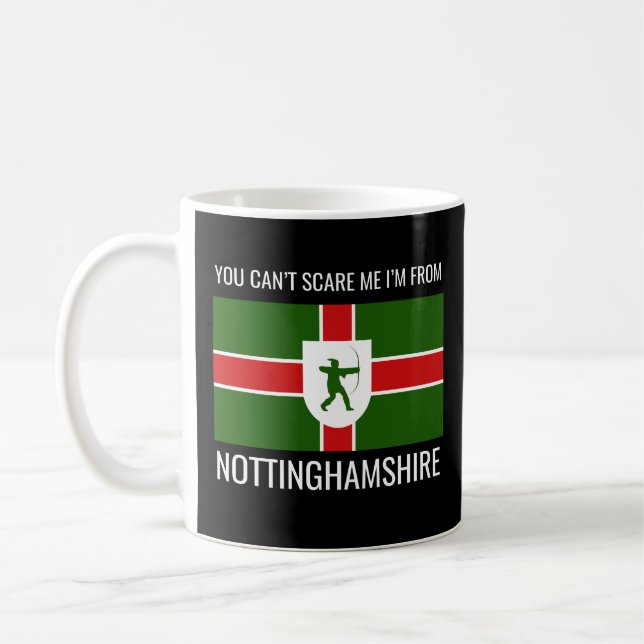 Caneca De Café Você não pode me assustar Eu sou de Nottinghamshir (Esquerda)