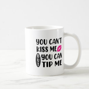 Caneca De Café Você não pode me beijar, mas você pode me dar gorj
