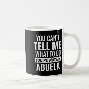Caneca De Café Você não pode me dizer o que fazer Você não é minh