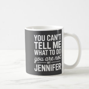 Caneca De Café Você Não Pode Me Dizer O Que Fazer Você Não É Minh