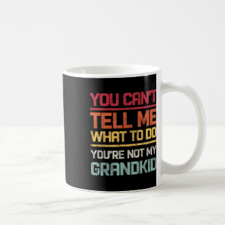 Caneca De Café Você Não Pode Me Dizer O Que Fazer Você Não São Me