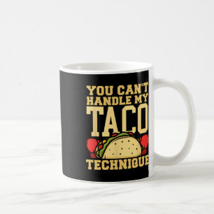 Caneca De Café Você Não Suporta Minha Técnica de Taco Kickboxing