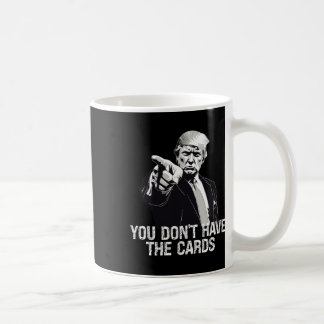 Caneca De Café Você Não Tem Cartas Donald Trump EUA Vs Ucrânia 
