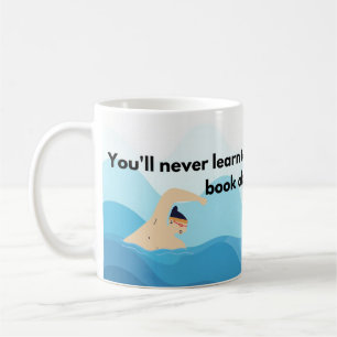 Caneca De Café Você nunca aprenderá a Natação lendo um livro