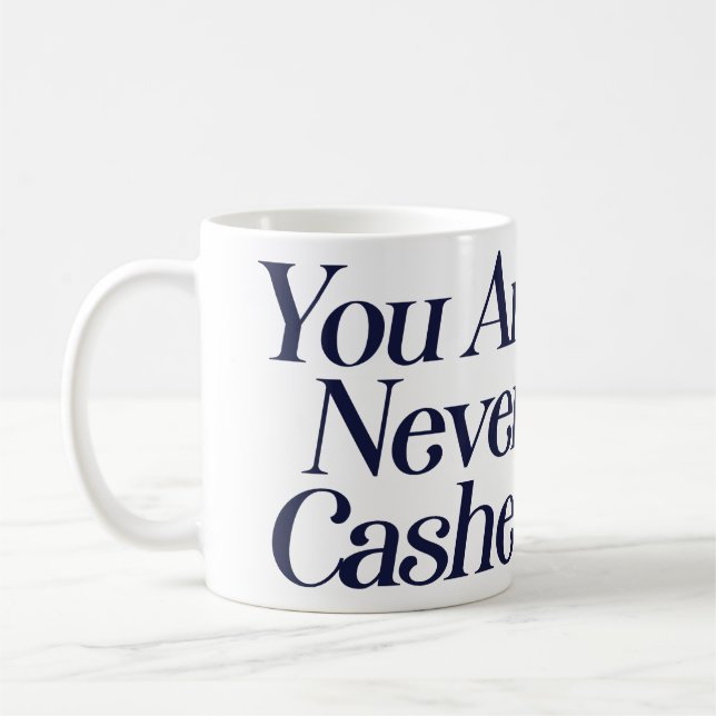 Caneca De Café Você nunca é descontado                            (Esquerda)