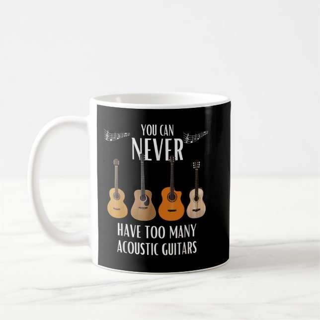 Caneca De Café Você Nunca Pode Ter Muitas Guitarras Acústicas (Esquerda)