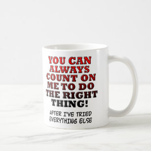 Caneca De Café Você Pode Contar Comigo Para Fazer A Coisa Certa C
