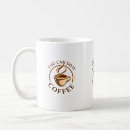 Caneca de Café Você Pode Fazer Isso