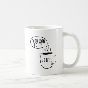 Caneca De Café Você Pode Fazer Isso Café