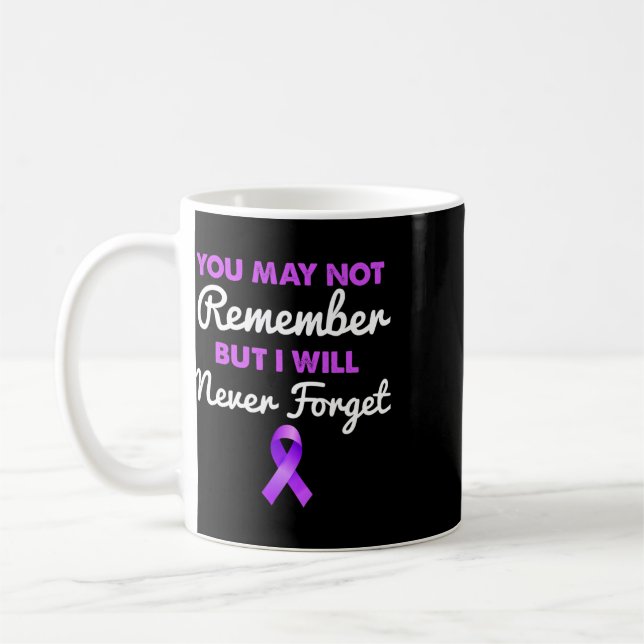 Caneca De Café Você Pode Não Lembrar Eu Nunca Vou Esquecer Heimer (Esquerda)
