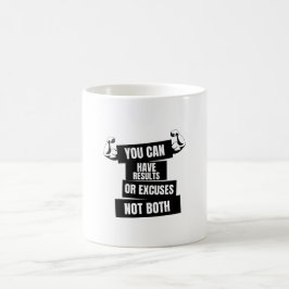 Caneca De Café você pode ter resultados ou desculpas não ambos
