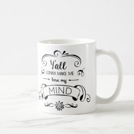 Caneca De Café Você que vai fazer-me perder minha mente