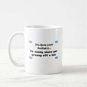 Caneca De Café Você sabe que você é escocês….