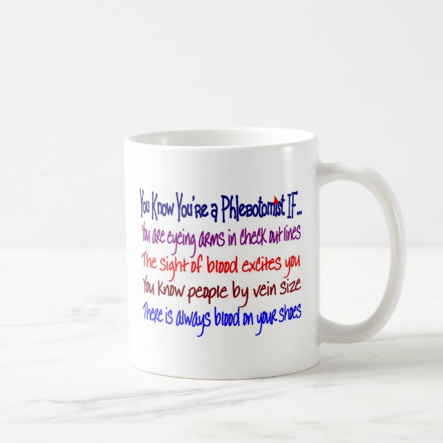Caneca De Café Você sabe que você é um Phlebotomist SE… (Direita)