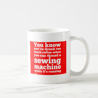 Caneca De Café Você sabe que você tem o bebado demasiado café…