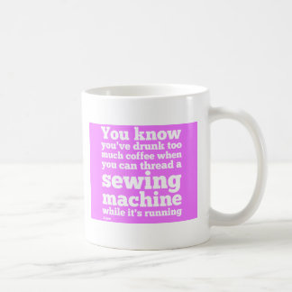 Caneca De Café Você sabe que você tem o bebado demasiado café…