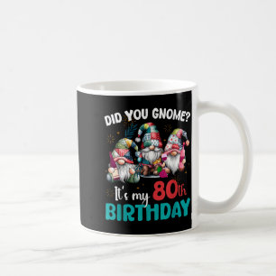 Caneca De Café Você Sabia Que É Meu 80º Aniversário Gnomos De 80