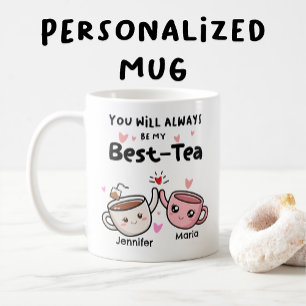 Caneca De Café Você Sempre Será Meu Melhor Chá
