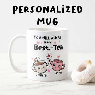Caneca De Café Você Sempre Será Meu Melhor Chá