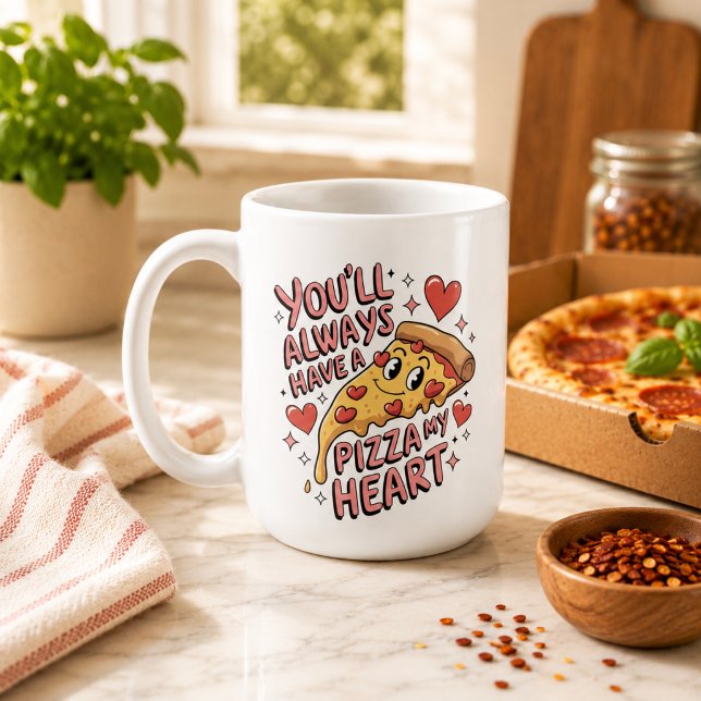 Caneca De Café Você Sempre Terá uma Pizza Meu Coração (You'll Always Have a Pizza My Heart Coffee Mug
)
