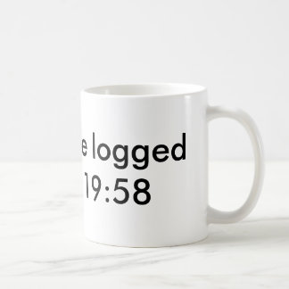 Caneca De Café Você será registrado para fora   no 19:58