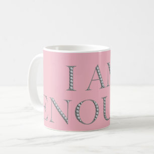 Caneca De Café Você sozinho é bastante. Você não não tem nad