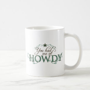 Caneca De Café Você teve-me em Howdy
