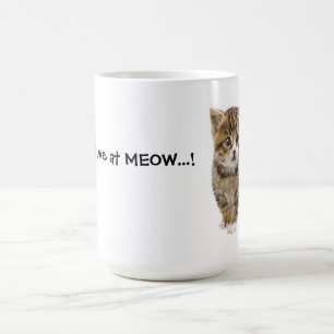 Caneca De Café Você teve-me no MEOW 2