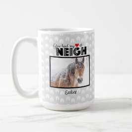Caneca De Café Você Teve Meu Coração No Cavalo Fotográfico Neigh