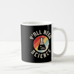Caneca De Café Vocês Precisam de Ciência Química Biologia Física