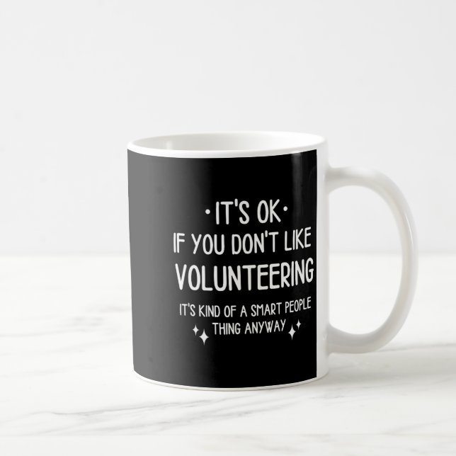 Caneca De Café Volunteering Volunteer Quote Funny Saying Men Wome (Direita)