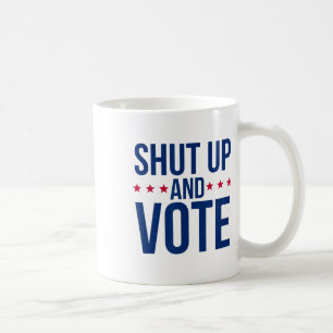 Caneca De Café Votação Engraçada - Cale A Boca E Vota